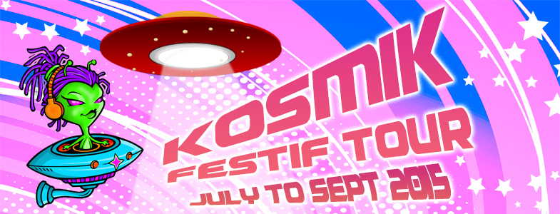 KosmiK FestiF Summer Tour 2015