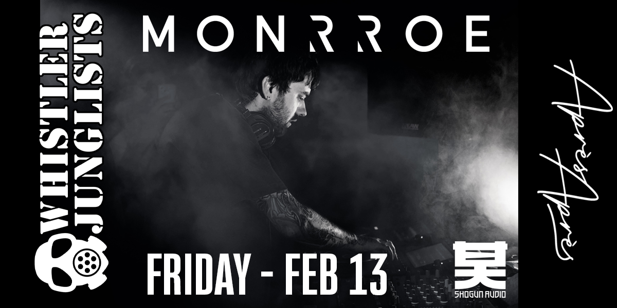 Monrroe is coming to Whistler