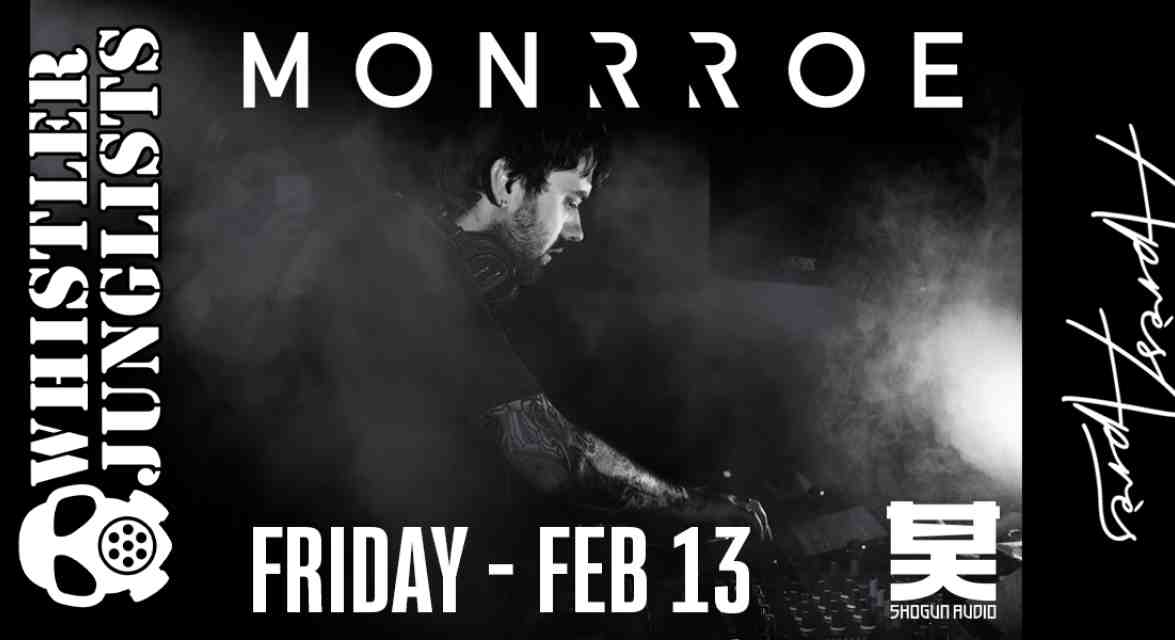 Monrroe is coming to Whistler